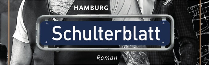 Kai Lüdders, Schulterblatt, Hamburg, Roman, Hommage an Hamburg, Mutwille, Roadmovie, Schriftsteller, Buchtipp
