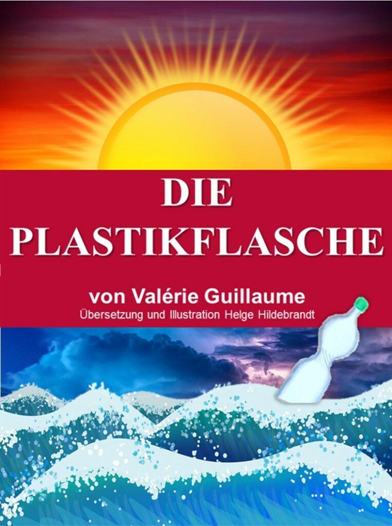 Kinderbuch, Rund ums Buch, Klimawandel, Valérie Guillaume, Boberg, Hamburg, Bergedorf, Die Plastikflasche, Gewinnspiel