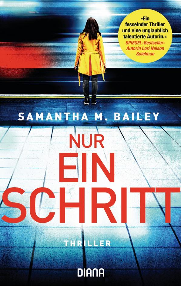 Samantha M. Bailey, Nur ein Schritt,  Thriller, Gewinnspiel, Diana Verlag, fesselnd, Thrillerfans, Rund ums Buch