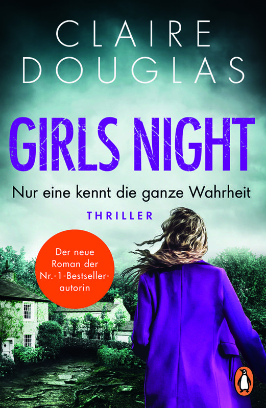 Girls Night, Claire Douglas, Nur eine kennt die Wahrheit, Bestsellerautorin, Penguin Verlag, Thriller, Rund ums Buch, Gewinnspiel