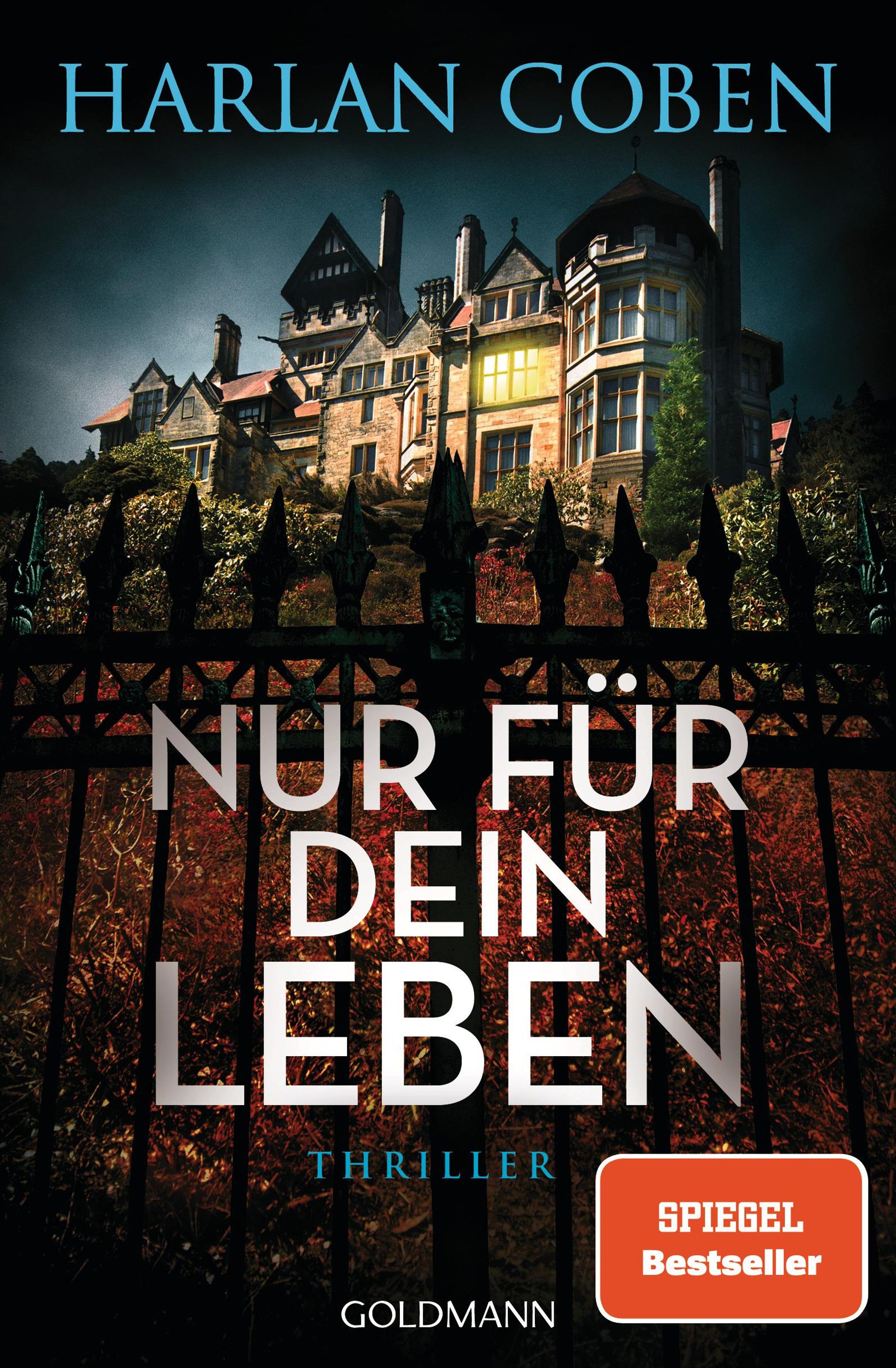 Nur für dein Leben, Harlan Coben, Spiegel-Bestseller, Thriller, Goldmann, Rund ums Buch, Hochspannung, Lektüre, Schriftsteller