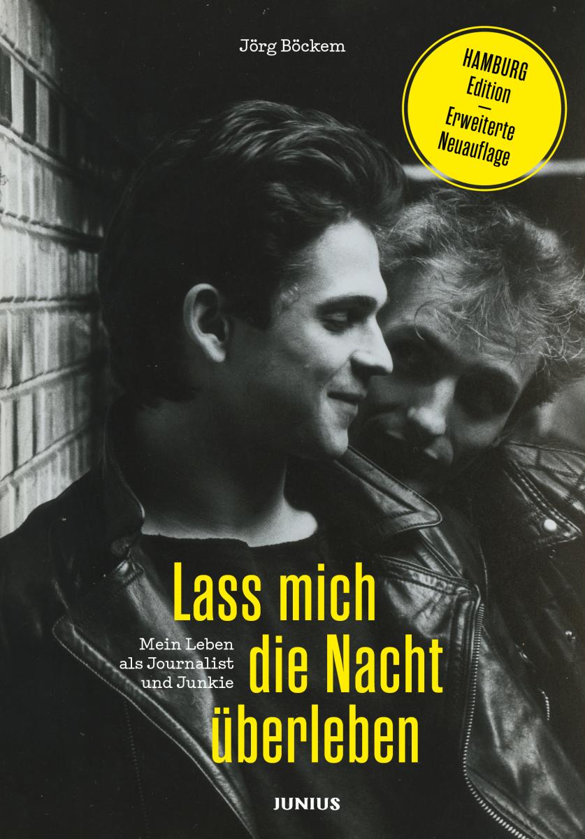 Lass mich die Nacht überleben, Jörg Böckem, Mein Leben als Journalist und Junkie, Junius Verlag, Roman, Rund ums Buch, Hamburg Edition, Gewinnspiel