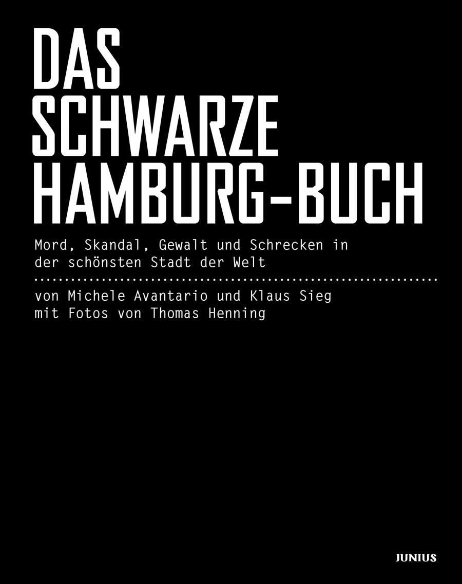 Das schwarze Hamburg Buch, Junius Verlag, Gewinnspiel, Rund ums Buch, Michele Avantario, Klaus Sieg, Thomas Henning, Lektüre