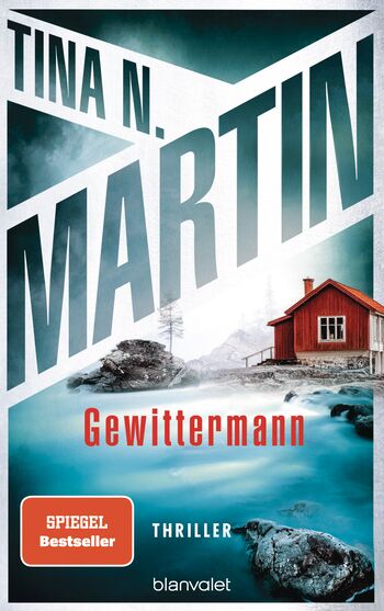 Gewittermann, Thriller, Tina N. Martin, Crime, Bestseller, Schweden, blanvalet, Rund ums Buch, Spannung, Gewinnspiel