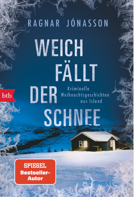 Ragnar Jónasson, Weich fällt der Schnee, Kriminelle Weihnachtsgeschichten aus Island, Gewinnspiel, Buch, Spannung, Spiegel Bestseller-Autor