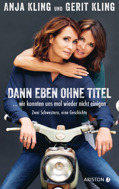 Anja Kling, Gerit Kling, Schwestern, Geschichte, Schauspielerin, Rund ums Buch, Dann eben ohne Titel, Gewinnspiel