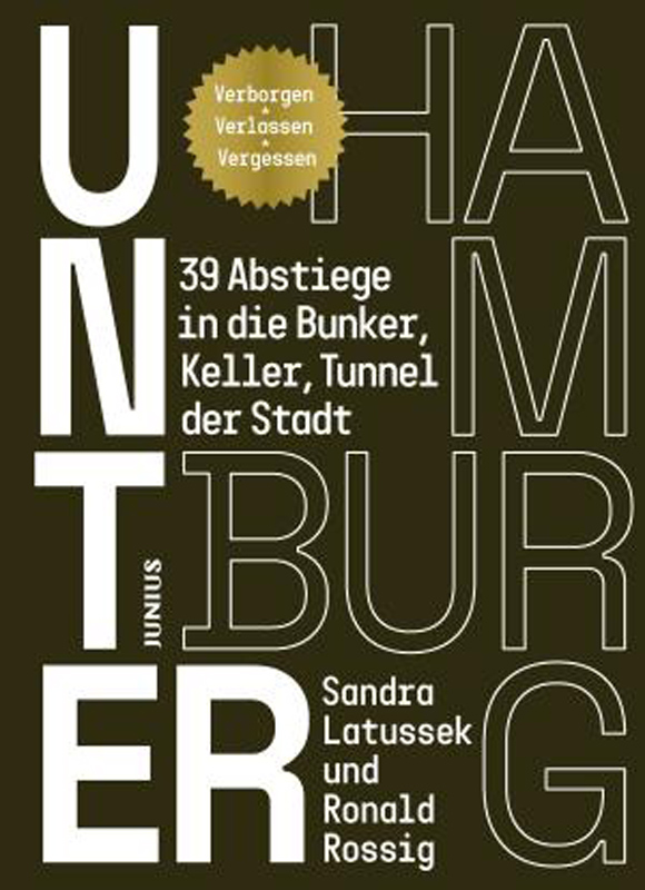 Unter Hamburg, Buch, Unterwelten, Sandra Latussek, Ronald Rossig, Rund ums Buch, Gewinnspiel