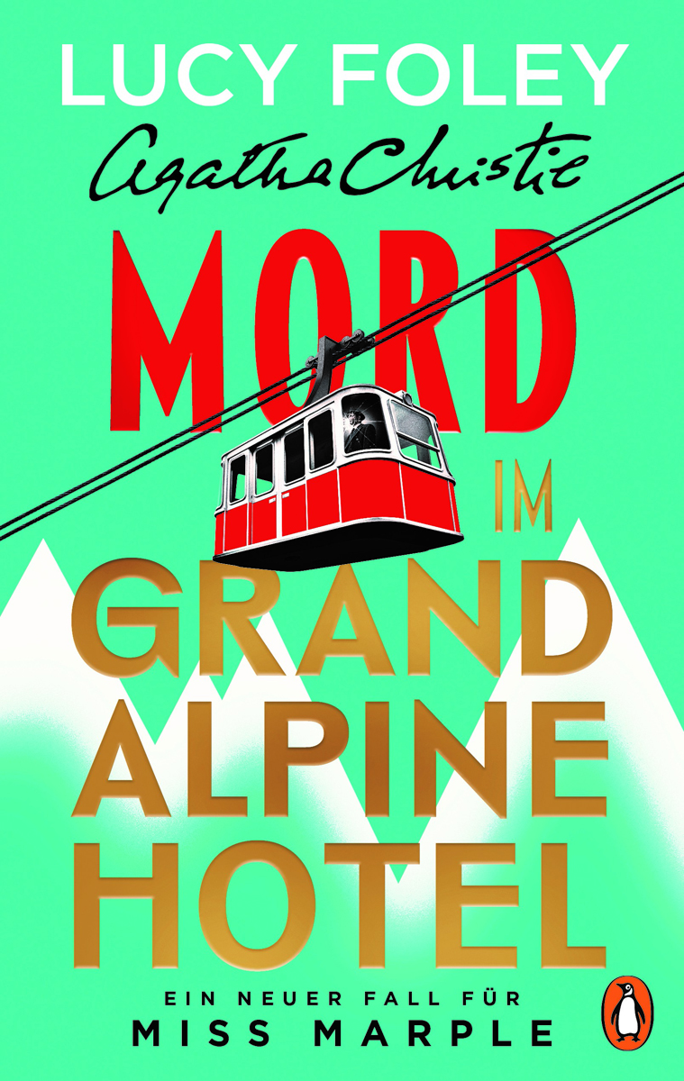 Mord im Grand Alpine Hotel, Miss Marple, Lucy Foley, Agatha Christie, Gewinnspiel, Rund ums Buch, Crime, Spannung, Penguin Verlag